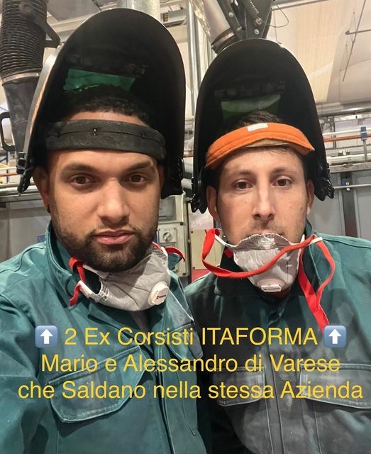 ITAFORMA - Corsi di Saldatura Metalmeccanica | Mario e Alessandro Varese Corsista Itaforma assunto a milano | Scuola ItaForma | Corso Saldatura