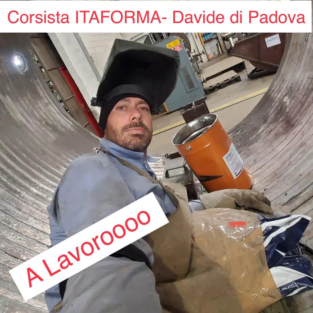 ITAFORMA - Corsi di Saldatura Metalmeccanica | Corsisti Assunti Davide di Padova | Scuola ItaForma | Corso Saldatura