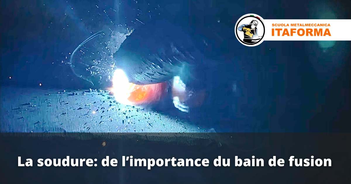 La soudure: de l’importance du bain de fusion