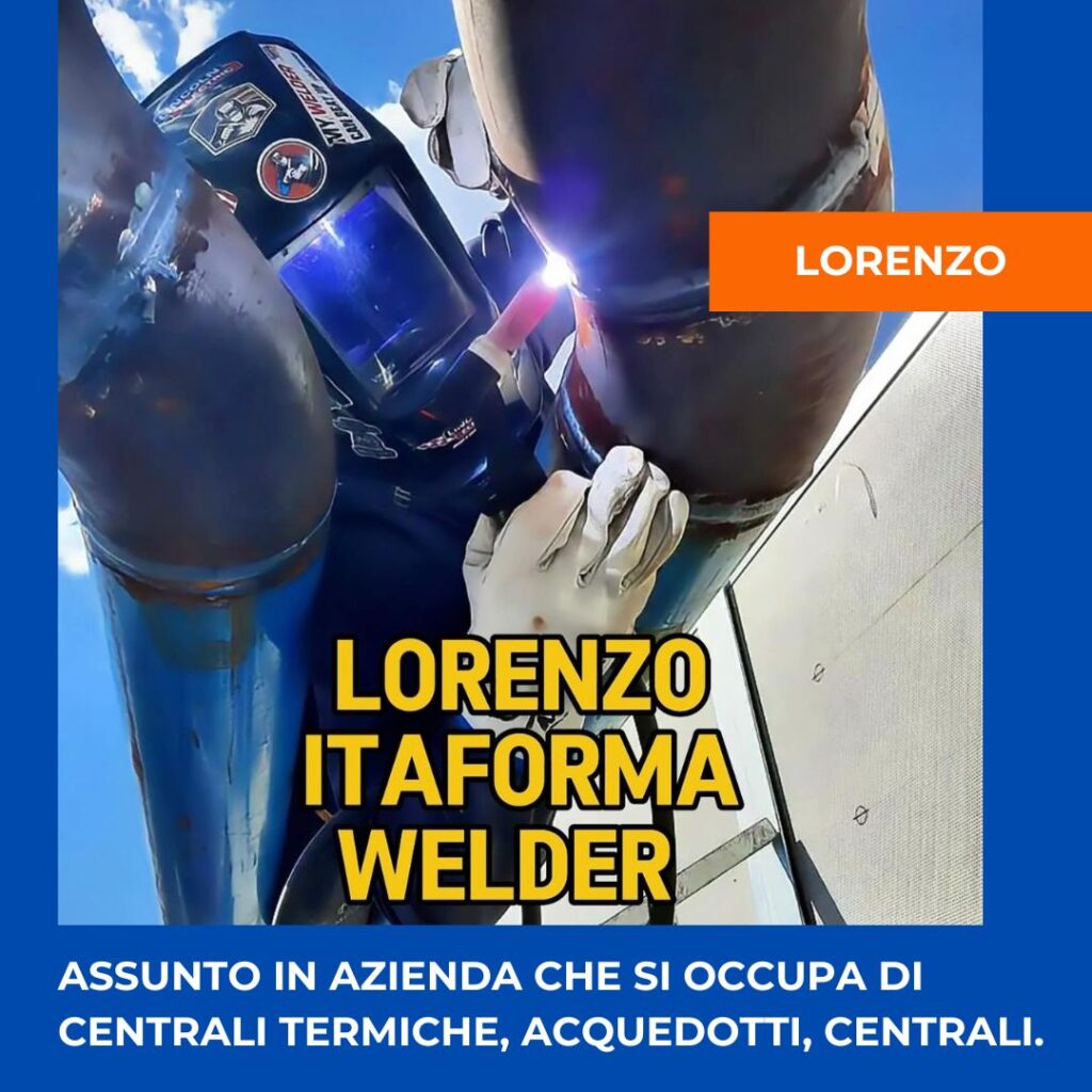 ITAFORMA - Corsi di Saldatura Metalmeccanica | Lorenzo Saldatori assunti Itaforma | Scuola ItaForma | Corso Saldatura