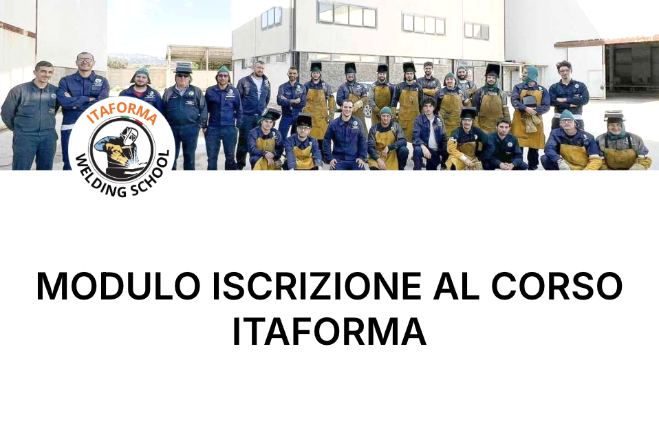 Corsi di saldatura ad Elettrodo, Filo Continuo, TIG. Corsi di Carpentiere, Tubista, Lettura Disegno Tecnico Meccanico. ITAFORMA - Corsi di Saldatura Metalmeccanica | IT | Modulo Iscrizione Online ITAFORMA 1 ITAFORMA - Corsi di Saldatura Metalmeccanica | Modulo Iscrizione Online ITAFORMA | Scuola ItaForma | Corso Saldatura